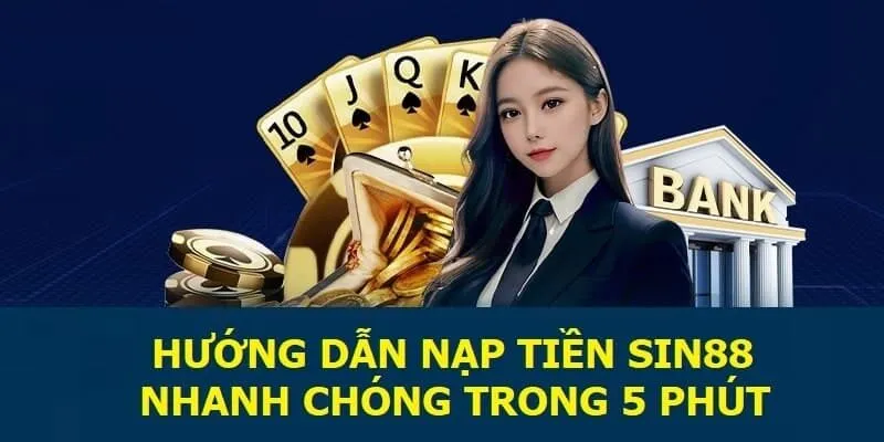 Cách nạp tiền sin88 cực đơn giản