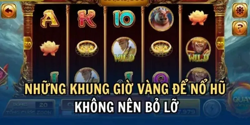 Khung giờ nổ hũ là gì?